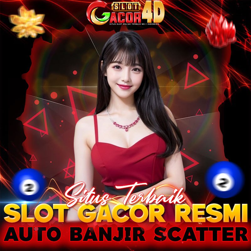 SLOT GACOR 4D – Rekomendasi Situs Toto Gacor & Bocoran RTP Pecahkan Jackpot x1000 Terbaik